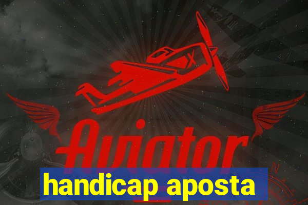 handicap aposta